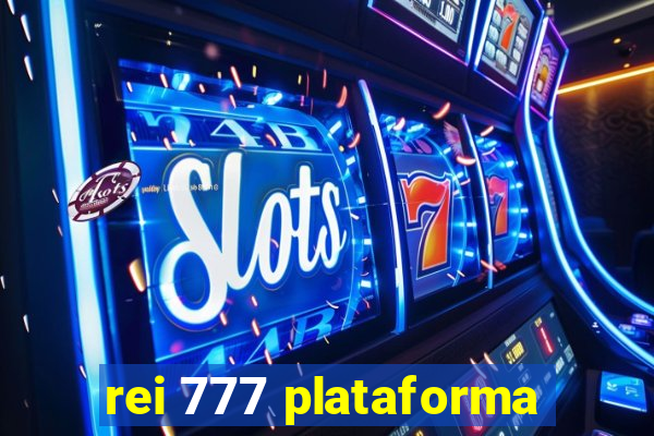 rei 777 plataforma